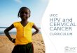 UICC HPV and Cervical Cancer Curriculum Chapter 6.b. Methods of treatment - LEEP R. Sankaranarayanan MD; C. Santos MD UICC HPV and CERVICAL CANCER CURRICULUM