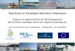 1 Nautisme et Stratégie Maritime Atlantique Enjeux et opportunités de développement de la filière nautique dans les régions atlantiques AG Commission Arc