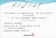 بسم الله الرحمن الرحيم Pratiques et expériences de la finance islamique « le cas dALBARKA BANK TUNISIA » ************ Taoufik LACHHEB Directeur du financement