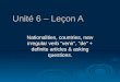 Unité 6 – Leçon A Nationalities, countries, new irregular verb venir, de + definite articles & asking questions