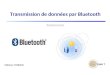 Transmission de données par Bluetooth Soutenance William MORKOS