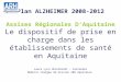 Plan ALZHEIMER 2008-2012 Assises Régionales DAquitaine Le dispositif de prise en charge dans les établissements de santé en Aquitaine Laura Lynn Uhrenholdt