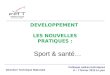 Colloque cadres techniques 6 – 7 février 2012 à Lyon Direction Technique Nationale DEVELOPPEMENT LES NOUVELLES PRATIQUES : Sport & santé…