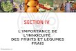 Présentation 4.1 LIMPORTANCE DE LINNOCUITÉ DES FRUITS ET LÉGUMES FRAIS