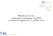 WIPO Recentdv03-1 Modifications du règlement dexécution du PCT entrées en vigueur le 1 er janvier 2004