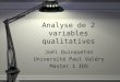 Analyse de 2 variables qualitatives Jo«l Quinqueton Universit© Paul Val©ry Master 1 IDS