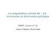 ENPC, Cours n° 11 Jean-Charles Hourcade La négotiation climat 85 – 01: économie et économie politique