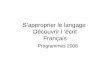Sapproprier le langage Découvrir l écrit Français Programmes 2008