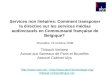Services non linéaires: Comment transposer la directive sur les services médias audiovisuels en Communauté française de Belgique? Thibault Verbiest Avocat