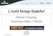 Page N°14 juin 2004 Loutil Nmap-Stateful Olivier Courtay Thomson R&D / IRISA