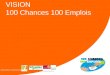 VISION 100 Chances 100 Emplois Association soutenue par