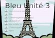 Bleu Unité 3 Les pronoms sujets Être Linterrogation (yes / no) La négation Les verbes en –ER Linterrogation (information) Faire