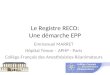 Le Registre RECO: Une démarche EPP Emmanuel MARRET Hôpital Tenon – APHP - Paris Collège Français des Anesthésistes-Réanimateurs