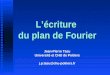 Lécriture du plan de Fourier Jean-Pierre Tasu Université et CHU de Poitiers j.p.tasu@chu-poitiers.fr