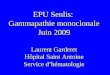 EPU Senlis: Gammapathie monoclonale Juin 2009 Laurent Garderet Hôpital Saint Antoine Service dhématologie