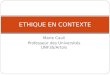 Marie Cauli Professeur des Universités UNF3S/Artois ETHIQUE EN CONTEXTE