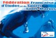 Commission Nationale apnée Nouveaux cursus Créée en 1948, la FFESSM est membre fondateur de la confédération mondiale des activités subaquatiques