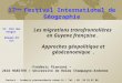 St. Dié des Vosges 28sept-01 oct Contact : frederic.piantoni@univ-reims.fr / Tel : 03 26 91 87 80 17 ème Festival International de Géographie Les migrations