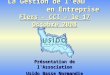 La Gestion de leau en Entreprise Flers – CCI – le 17 Octobre 2008 Présentation de lAssociation Usido Basse Normandie