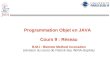 Programmation Objet en JAVA Cours 9 : Réseau R.M.I : Remote Method Invocation (révision du cours de Patrick Itey INRIA-Sophia)