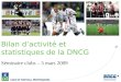 Bilan dactivité et statistiques de la DNCG Séminaire clubs – 5 mars 2009