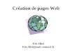 Création de pages Web Eric Hitti Eric.Hitti@univ-rennes1.fr