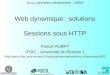 Web dynamique : solutions Sessions sous HTTP Pascal AUBRY IFSIC - Université de Rennes 1 