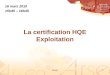 Association des Directeurs et Responsables de Services Généraux Arseg1 La certification HQE Exploitation 16 mars 2010 15h45 – 16h45