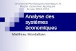 Analyse des systèmes économiques Matthieu Montalban Université Montesquieu-Bordeaux IV Master Economie Appliquée Année 2010-2011