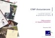 1 CNP Assurances - Décembre 2005 Offre produit et risques financiers Décembre 2005 CNP Assurances Le premier assureur de personnes en France