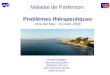 Maladie de Parkinson: Problèmes thérapeutiques Vina del Mar, 15 mars 2008 Pierre Cesaro Pôle neurolocomoteur INSERM U 841 NPI GHU Chenevier Mondor Créteil