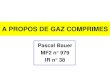 A PROPOS DE GAZ COMPRIMES Pascal Bauer MF2 n° 979 IR n° 38