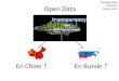 ? ? Open Data En Chine ?En Russie ? Morgane Sans M2 IDTM Février 2013