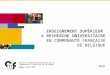 Conseil interuniversitaire de la Communauté française de Belgique  ENSEIGNEMENT SUPÉRIEUR & RECHERCHE UNIVERSITAIRE EN COMMUNAUTÉ FRANÇAISE