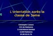 Lorientation après la classe de 3eme Christophe Cusson CIO de Narbonne 3 A Bd Marcel Sembat 11100 Narbonne 04.68.32.61.75