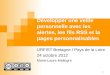 Développer une veille personnelle avec les alertes, les fils RSS et la pages personnalisables URFIST Bretagne / Pays de la Loire 24 octobre 2012 Marie-Laure