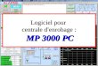 Logiciel pour centrale d enrobage : MP 3000 PC. Développé pour les plateformes équipées de : Windows XP Pro ou Windows 2000 Développé pour les plateformes