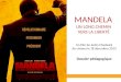 MANDELA UN LONG CHEMIN VERS LA LIBERTÉ Dossier pédagogique Un film de Justin Chadwick Au cinéma le 18 décembre 2013