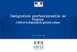 Immigration professionnelle en France LOFII et le dispositif du guichet unique Paris – 25 juin 2013