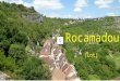 Rocamadour (Lot ) - Haut lieu de la Chrétienté depuis Le Moyen-Age, classé grand site exceptionnel de la région Midi-Pyrennées, ROCAMADOUR est un véritable