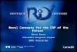 Defence R&D Canada R et D pour la défense Canada Novel Concepts for the COP of the Future Denis Gouin Alexandre Bergeron-Guyard DRDC Valcartier
