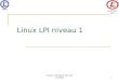 Linux LPI niveau 1 Trainer: ELHAJIZ Adil LPI certified 1