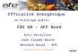 Efficacité énergétique en éclairage public FDE 80 – AFE Nord Eric Decaillon Jean Claude Barré Bernard Duval - AFE Matinée du 6 avril 2012 – 80440 Boves