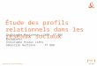 Recherche & Développement Mars 2006 Étude des profils relationnels dans les réseaux sociaux Christophe Martinetto LIAFA, FT R&D Encadrants : Christophe