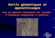 Outils géomatiques et apprentissages Pour une approche transversale des Systèmes dInformation Géographique en éducation INRP – Formaterre S. GENEVOIS 2005