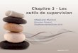 Chapitre 3 – Les outils de supervision  Stéphane Marioni Directeur Général Stephane.marioni@smc-cit.fr