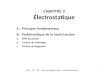CHAPITRE 2 Électrostatique 1 A –Principes fondamentauxPrincipes fondamentaux B –Problématique de la haute tensionProblématique de la haute tension a.Effet