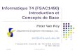 5/10/2004 P. Van Roy, InfoT4, S3 1 Informatique T4 (FSAC1450) Introduction et Concepts de Base Peter Van Roy Département dIngénierie Informatique, UCL