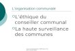 Cours d'introduction 2006 pour les élus communaux Lorganisation communale Léthique du conseiller communal La haute surveillance des communes