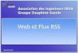 Web et Flux RSS Sébastien Bayle. 30/01/09 Comment faire un site web aujourdhui ? – Construire son propre site – Utiliser des outils OpenSource – Utiliser